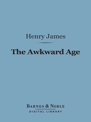 cover image of The Awkward Age (Barnes & Noble Digital Library)